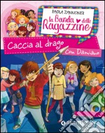 Caccia al drago con Damiano. La banda delle ragazzine. E-book. Formato EPUB ebook