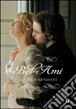 Bel-Ami. E-book. Formato EPUB ebook