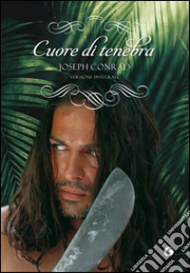 Cuore di tenebra. E-book. Formato EPUB ebook di Joseph Conrad