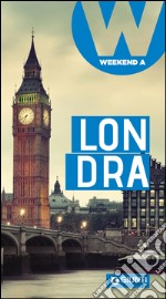 Londra: Weekend a.... E-book. Formato PDF ebook