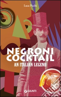 Negroni cocktail. An italian legend. E-book. Formato PDF ebook