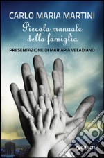 Piccolo manuale della famiglia: Presentazione di Mariapia Veladiano. E-book. Formato EPUB ebook