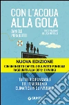 Con l'acqua alla gola: Tutti i responsabili dell'emergenza climatica in cui viviamo. E-book. Formato EPUB ebook di Daniele Pernigotti