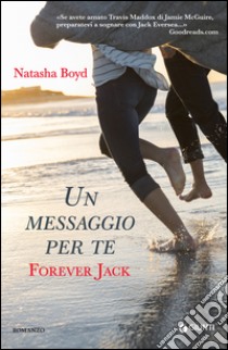 Un messaggio per te - Forever Jack. E-book. Formato EPUB ebook di Natasha Boyd