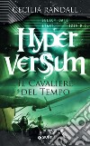 Hyperversum. Il Cavaliere del Tempo. E-book. Formato EPUB ebook