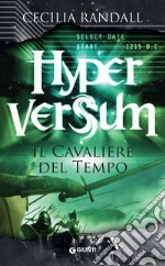 Hyperversum. Il Cavaliere del Tempo. E-book. Formato PDF ebook