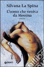 L'uomo che veniva da Messina. E-book. Formato EPUB