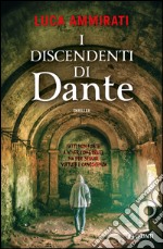 I discendenti di Dante. E-book. Formato EPUB ebook