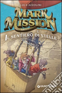 Mark Mission e il sentiero di stelle. E-book. Formato PDF ebook