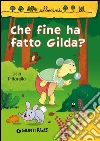 Che fine ha fatto Gilda?. E-book. Formato EPUB ebook di Licia Pittarello
