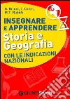 Insegnare e apprendere storia e geografia con le indicazioni nazionali. E-book. Formato PDF ebook di Germana Brioni