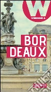 Bordeaux: Weekend a.... E-book. Formato PDF ebook