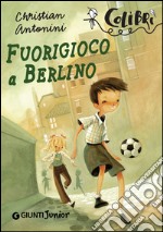 Fuorigioco a Berlino. E-book. Formato EPUB ebook