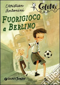 Fuorigioco a Berlino. E-book. Formato PDF ebook