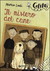 Il mistero del cane. E-book. Formato EPUB ebook di Mario Lodi