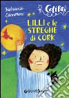 Lilli e le streghe di Cork. E-book. Formato PDF ebook di Fabiana Camerin