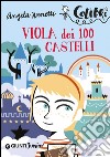 Viola dei 100 castelli. E-book. Formato EPUB ebook