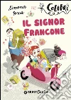 Il signor Francone. E-book. Formato PDF ebook di Simona Toma