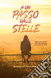 A un passo dalle stelle. E-book. Formato PDF ebook di Daniela Palumbo