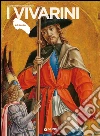 I Vivarini. E-book. Formato PDF ebook di Giandomenico Romanelli