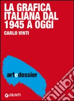 Grafica italiana dal 1945 a oggi. E-book. Formato EPUB ebook