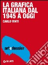 Grafica italiana dal 1945 a oggi. E-book. Formato EPUB ebook