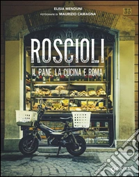 Roscioli: Il pane, la cucina e Roma. E-book. Formato PDF ebook