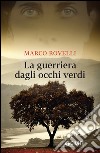 La guerriera dagli occhi verdi. E-book. Formato EPUB ebook