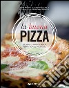 La buona pizza: Storie di ingredienti, territori e pizzaioli. E-book. Formato PDF ebook di Tania Mauri