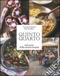 Quinto quarto: Nel cuore della cucina romana. E-book. Formato PDF ebook di Cornelia Schinharl