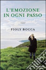 L'emozione in ogni passo. E-book. Formato EPUB ebook