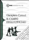 Il campo degli ufficiali. E-book. Formato EPUB ebook di Giampiero Carocci