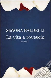 La vita a rovescio. E-book. Formato PDF ebook