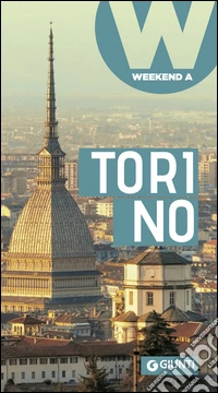 Torino: Weekend a.... E-book. Formato PDF ebook