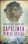 Capolinea per le stelle. E-book. Formato EPUB ebook di Philip Reeve