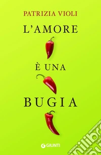 L'amore è una bugia. E-book. Formato PDF ebook