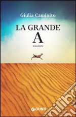 La grande A. E-book. Formato EPUB ebook