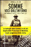 Somme. Voci dall'inferno. E-book. Formato PDF ebook di Joshua Levine