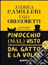 Pinocchio (mal) visto dal gatto e la volpe. E-book. Formato EPUB ebook