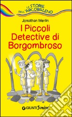 I piccoli detective di Borgombroso. E-book. Formato EPUB ebook