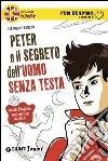 Peter e il segreto dell'uomo senza testa. Fun Reading - Livello 2. E-book. Formato EPUB ebook di Stéphanie Benson