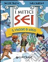 Il viaggio di Argo. I mitici sei. E-book. Formato PDF ebook