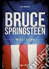 Bruce Springsteen. Tutte le canzoni. E-book. Formato EPUB ebook