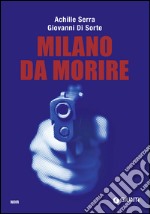 Milano da morire. E-book. Formato EPUB ebook