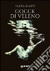Gocce di veleno. E-book. Formato PDF ebook di Valeria Benatti