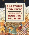 E la storia cominciò. I primi racconti di Roberto Piumini. E-book. Formato EPUB ebook