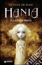 Hania. La strega muta. E-book. Formato EPUB ebook