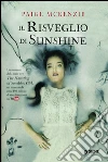 Il risveglio di Sunshine. E-book. Formato EPUB ebook di Paige McKenzie