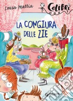 La congiura delle zie. E-book. Formato EPUB ebook