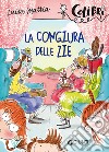 La congiura delle zie. E-book. Formato EPUB ebook